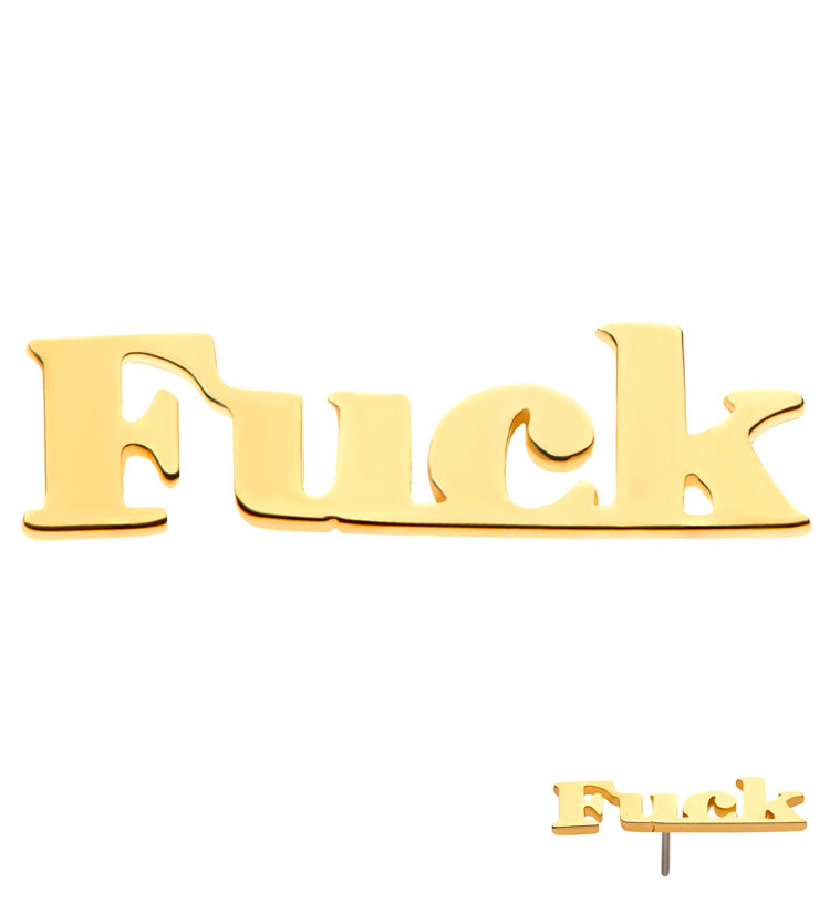 14kt Gold Fuck Threadless Top